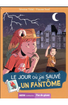 Tome 3 - le jour ou j-ai sauve un fantome