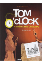 Tom o'clock, le detective du temps le papyrus volé