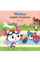 Walter enquete a la piscine