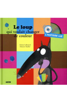 L-histoire lue - le loup qui voulait changer de couleur