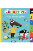 P-tit loup decouvre les instruments de musique