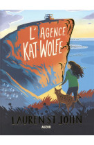 L-agence kate wolfe - l-agence kat wolfe - tome 1