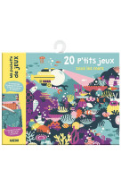 20 p-tits jeux sous les mers