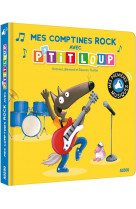 Mes premiers sonores - mes comptines rock avec p-tit loup