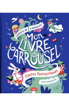 Mon livre carrousel - contes fantastiques