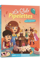 Le club des pipelettes - tome 8 - joyeux magiversaire !