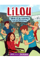 Lilou - lilou, ma vie comme sur des roulettes tome 1