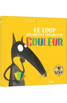 Le loup qui voulait changer de couleur