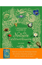 L-anthologie illustree de la nature extraordinaire