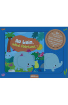 Au bain bebe elephant !