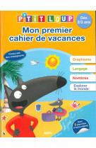 Mon premier cahier de vacances p-tit loup