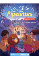 Le club des pipelettes - l'épreuve mystère