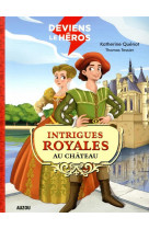 Deviens le heros - intrigues royales au chateau