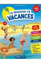 Je progresse en vacances - ce2 au cm1