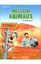 Mission animaux - tome 4 - sos koalas a sauver