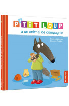 P-tit loup a un animal de compagnie