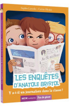 Les enquetes d-anatole bristol tome 12 - y a-t-il un journaliste dans la classe ?