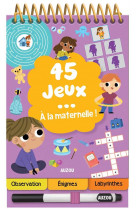 45 jeux - à la maternelle !