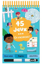 45 jeux - en vacances !