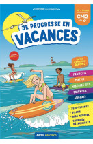 Je progresse en vacances - cm2 a la 6e 2021 (ne)