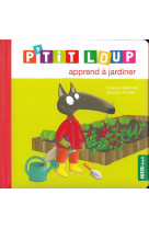 P-tit loup apprend a jardiner - ne