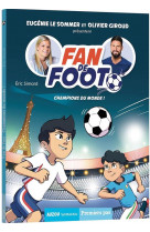 Fan de foot - champions du monde !