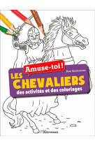 Amuse-toi ! les chevaliers  des activites et des coloriages