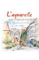 L-aquarelle ou la magie de l-eau