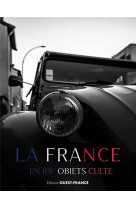 La france en 101 objets culte