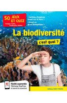 La biodiversite, c-est quoi?