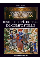 Histoire du pelerinage de compostelle