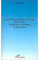 Les juifs de lacaune sous vichy (1942-1944), assignation à résidence et persécution