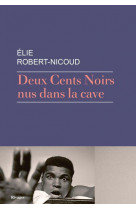 Deux cents noirs nus dans la cave