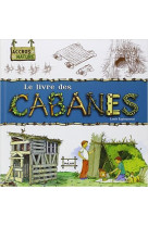 Le livre des cabanes