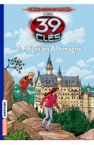 Les 39 cles - cahill contre vesper, tome 03 - pieges en allemagne