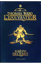 L-epouvanteur, tome 14 - thomas ward l-epouvanteur