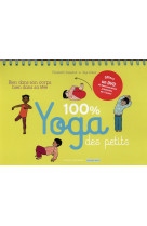 100% yoga des petits - bien dans son corps, bien dans sa tete