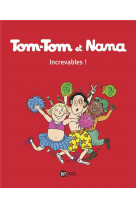 Tom-tom et nana, tome 34 - increvables !