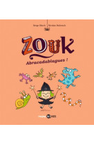 Zouk, tome 15 - abracadablagues !