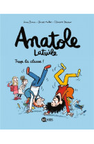 Anatole latuile, tome 11 - trop la classe !