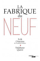 La fabrique du neuf