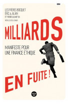 Milliards en fuite ! - manifeste pour une financeethique