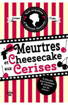 Les enquetes d-hannah swensen - tome 7 meurtres et cheesecake aux cerises