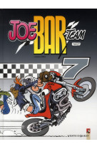 Joe bar team - tome 07