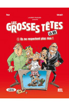 Bd - les grosses tetes - tome 1 ils ne respectent plusrien ! - vol01