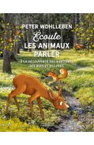 Ecoute les animaux parler