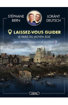 Laissez-vous guider - le paris du moyen age