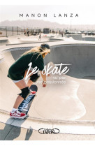 Le skate vu par une passionnee