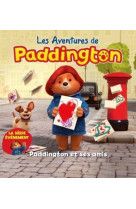 Les aventures de paddington - paddington et ses amis