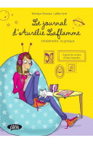 Le journal d-aurelie laflamme - extraterrestre ou presque